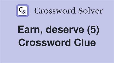 insanity crossword clue|deserve earn crossword clue.